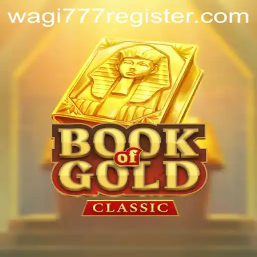 Exploring the Enchantment of BookOfGoldClassic: A Comprehensive Guide